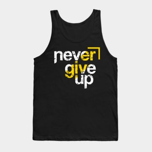 Never Give Up - Motivational Tank Top